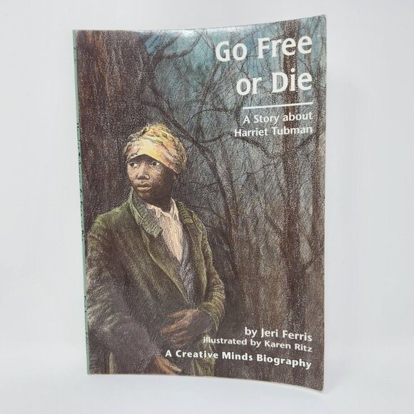 Go Free Or Die Paperback Book Harriet Tubman Biography By Jeri Ferris Illustrate - Picture 1 of 8